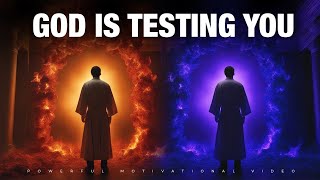 God is Testing You | You Must Pass This as a Chosen One.