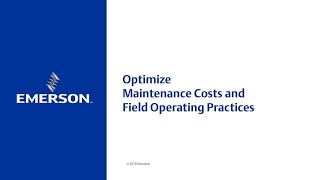 Optimize Maintenance Costs and Field Operating Practices