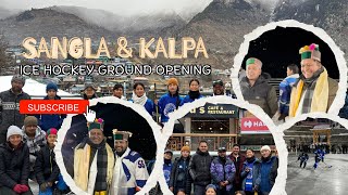 Sangla \u0026 kalpa ice hockey ground opening ceremony .#kinnour @Nawangpiti