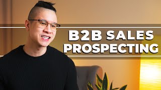 B2B Sales Prospecting Explained