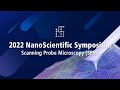 2022 NanoScientific Symposium - Scanning Probe Microscopy (SPM)  | Official Teaser