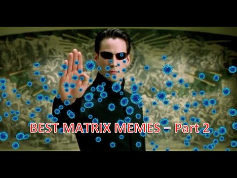 Best Matrix Memes Complication Part 2 Youtube