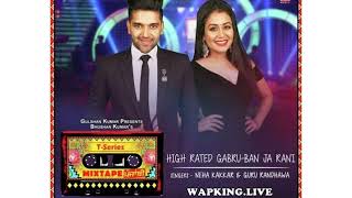 High Rated Gabru-Ban Ja Rani - Guru Randhawa and Neha Kakkar
