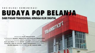 Budaya Pop Belanja : Dari Pasar Tradisional Hingga Klik Digital | Dokumenter