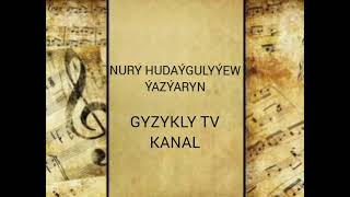 Nury Hudaýgulyýew-Ýazýaryn