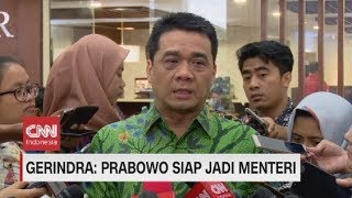 Gerindra: Prabowo Siap Jadi Menteri