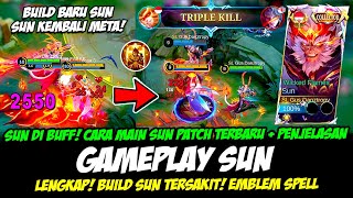 CARA MAIN SUN BUFF + PENJELASAN ITEM SUN PATCH TERBARU❗BUILD SUN TERSAKIT❗GAMEPLAY SUN TOP GLOBAL