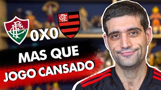 Mas que jogo CANSADO… Fluminense 0 x 0 Flamengo