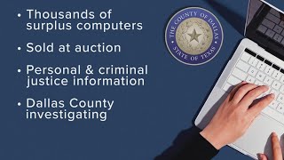 Dallas County Sheriff's Office says information compromised due to sold hardware