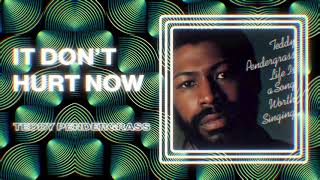 Teddy Pendergrass - It Don't Hurt Now (Official PhillySound)