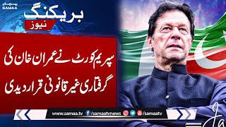 Chief Justice Big Decision About Imran Khan Arrest | SAMAA TV