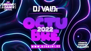 Sesión Octubre 2022 by DJ Valdi (Reggaeton, Trap, Dembow y Hits Virales)