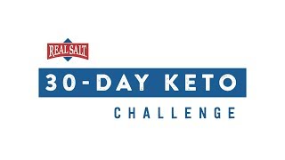 30 Day Keto Challenge with Redmond Real Salt