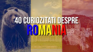 40 De Lucruri INTERESANTE Despre ROMANIA