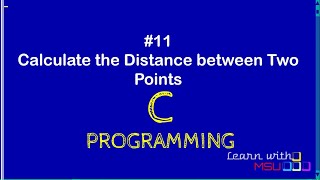 Finding Distance Between Two Points using C Program | Programming in C | C Programming Examples | #C