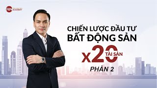 [HỘI THẢO]: CHIẾN LƯỢC ĐẦU TƯ BẤT ĐỘNG SẢN X20 LẦN TÀI SẢN - PHẦN 2 DIỄN GIẢ RICH NGUYEN