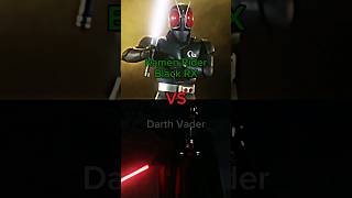 Kamen Rider Black RX VS Darth Vader Edit 1V1