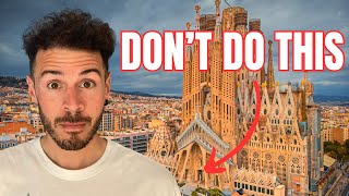 7 DON'Ts in Barcelona (What NOT to Do)