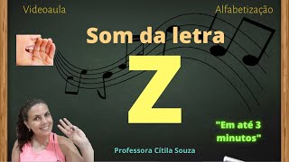 Som da letra Z - ALFABETIZAÇÃO - Professora Cítila Souza -MÉTODO FÔNICO