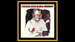 Freddie King - Blues Journey (Complete Bootleg - Album 1)