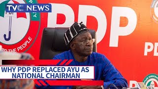 VIDEO: Why PDP Replaced Ayu As National Chairman