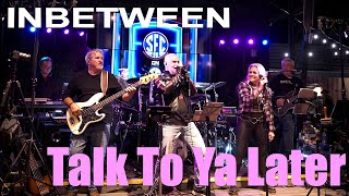 INBETWEEN - Talk To Ya Later - 11-09-2024