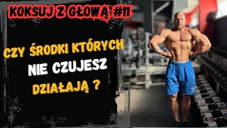 KOKSUJ Z GŁOWĄ #11 | CZY ŚRODKI KTÓRYCH NIE CZUJESZ DZIAŁAJĄ?