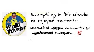 MOTIVATION | WHATSAPP STATUS | MALAYALAM |  Everything in life should be enjoyed momento ....