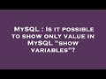 MySQL : Is it possible to show only value in MySQL 