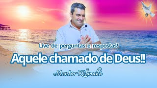 LIVE DE PERGUNTAS E RESPOSTAS! - Aquele chamado de DEUS!! Mentor Kilmaki - 13/02/2025