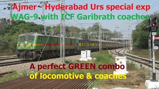 WAG-9 with ICF GARIBRATH rake | A perfect green combo | Ajmer - Hyderabad Urs spl #train #ajmer #scr