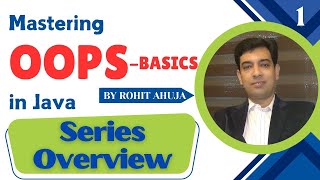 Mastering OOPS in Java Part - I : Series Overview
