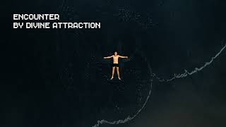 Divine Attraction - Encounter