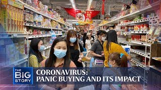 Coronavirus: Panic buying and its impact | THE BIG STORY | The Straits Times