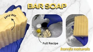 Kamla Naturals | BEGINNER FRIENDLY Cold Process Bar Soap | Easy DIY | w/ recipe