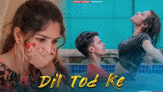 O Dil Tod Ke | Hasti Ho Mera | B Praak | Sad Love Story | Maahi Queen | Hindi Song 2020