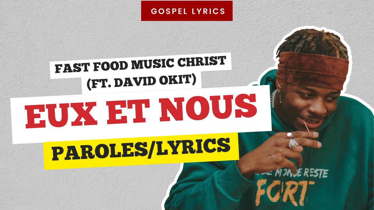 Fast Food Music Christ (ft. David Okit) - Eux Et Nous (Paroles) - YouTube