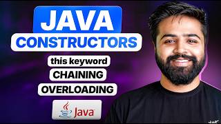 Constructors in Java | Constructor Chaining, Overloading & this | Java Full Course #13