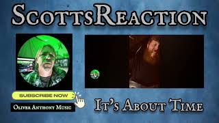 Oliver Anthony Music It's About Time Reaction Unofficial Release