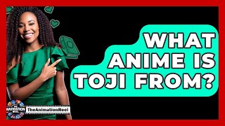 What Anime Is Toji From? - The Animation Reel