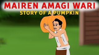 STORY OF A PUMPKIN Mairen gi Wari ( English Subtitle) Compilation