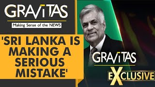 Gravitas: Exclusive: Ranil Wickremesinghe on WION