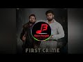 first crime harsimran ft shree brar bass boosted bass punjab bp