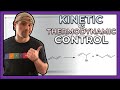 Kinetic vs Thermodynamic Control--Conjugated Systems