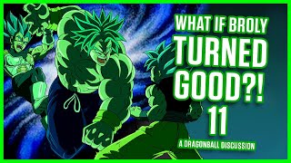 WHAT IF Broly Turned Good? Part 11