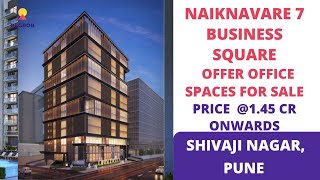 Naiknavare 7 Business Square |☎ 8377002477 | Office Spaces For Sale in Shivaji Nagar, Pune