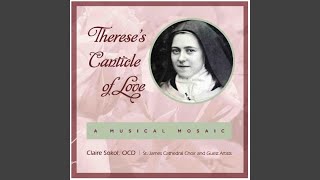 Therese's Canticle of Love (Choir with Piano, Voice & Strings)