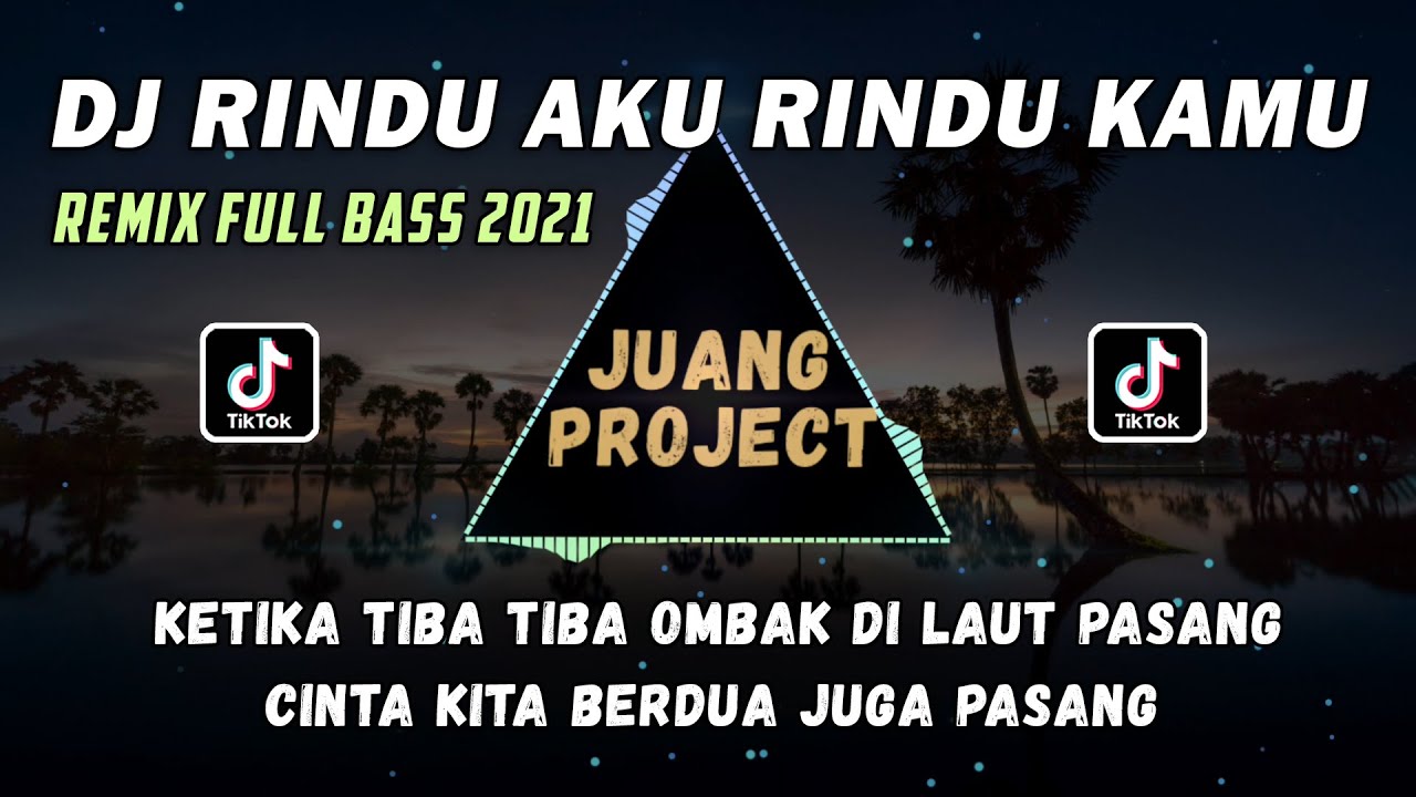 Dj Rindu Aku Rindu Kamu Remix Dj Tiktok Terbaru 2021 Full Bass