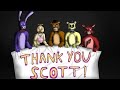 Thank you for everything Scott cawthon