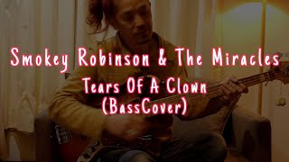 Smokey Robinson \u0026 The Miracles / Tears Of A Clown (BassCover ＃14)